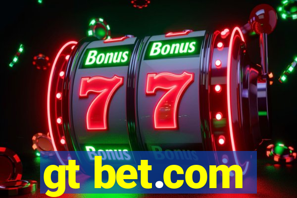 gt bet.com